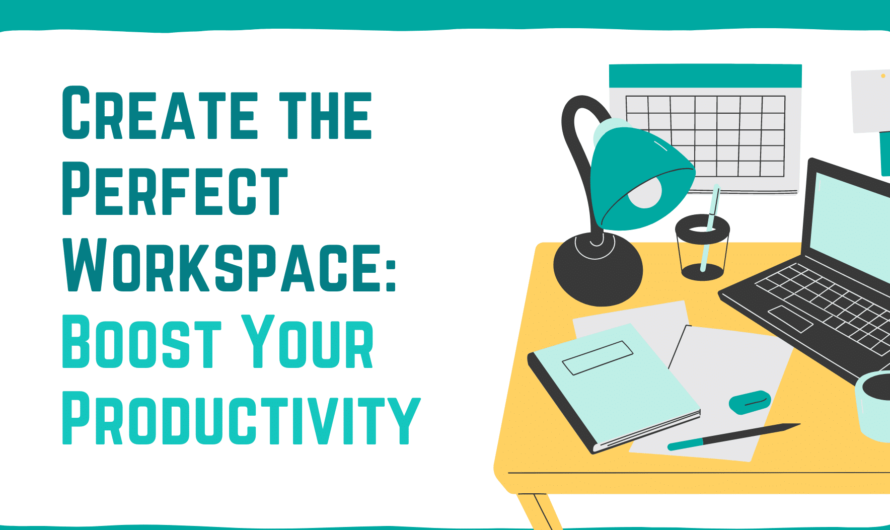 How to Create a Productive Home Workspace: Boost Focus and Efficiency